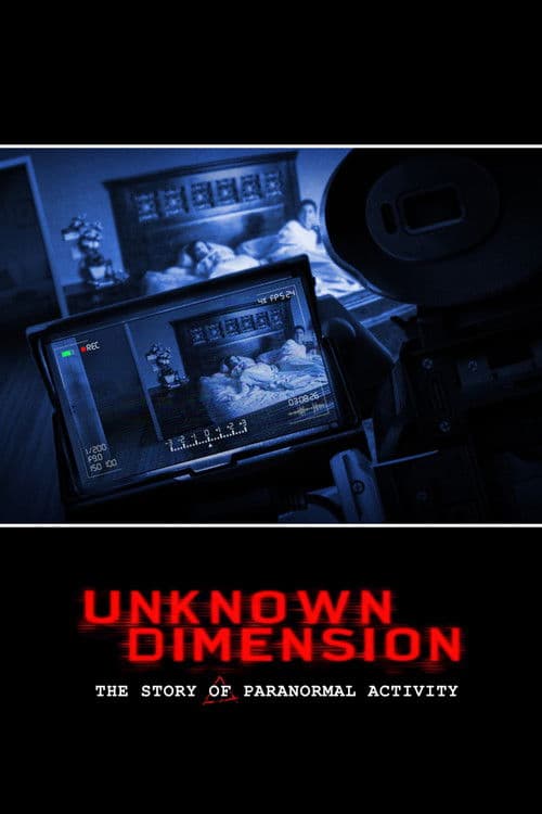 Unknown Dimension: The Story of Paranormal Activity afişi