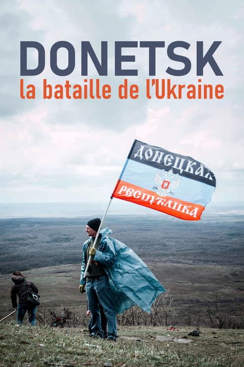Donetsk, la bataille de l’Ukraine afişi