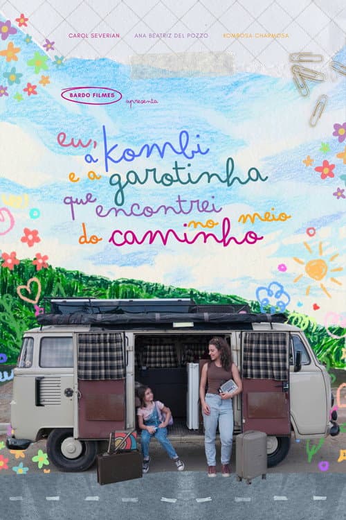 Eu, a Kombi e a Garotinha que Encontrei no Meio do Caminho afişi