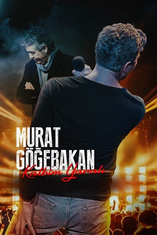 Murat Göğebakan: Kalbim Yaralı afişi