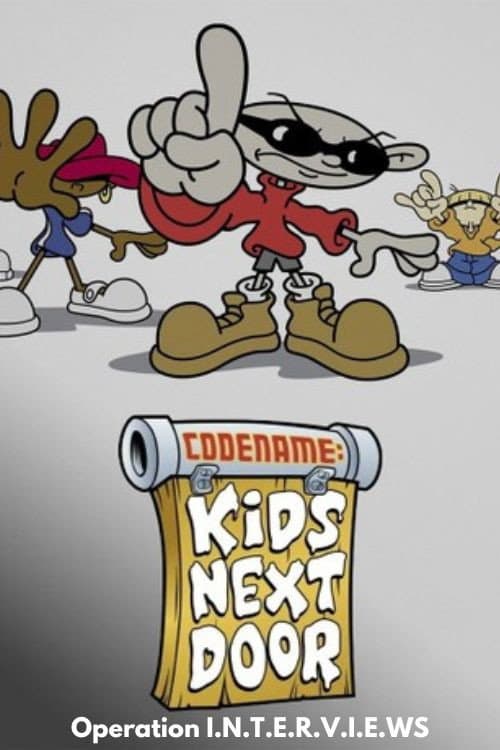 Codename: Kids Next Door: Operation I.N.T.E.R.V.I.E.W.S. afişi