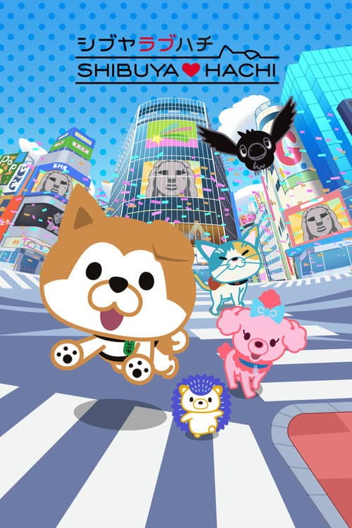 SHIBUYA♡HACHI afişi