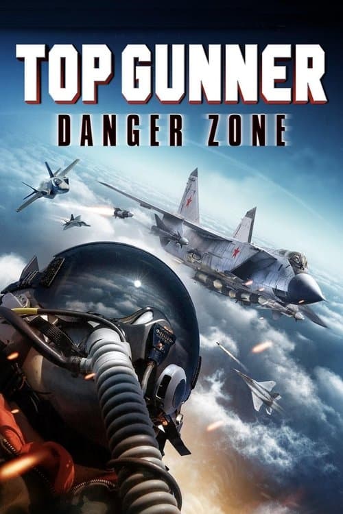 Top Gunner: Tehlike Bölgesi afişi