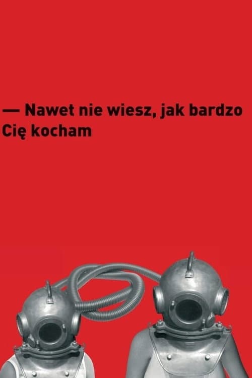 Nawet nie wiesz, jak bardzo Cię kocham afişi