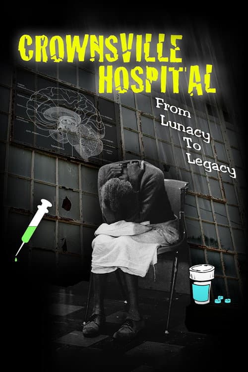 Crownsville Hospital: From Lunacy to Legacy afişi