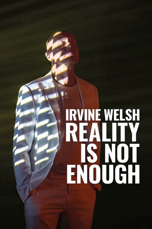 Irvine Welsh: Gerçeklik Yeterli Değil afişi