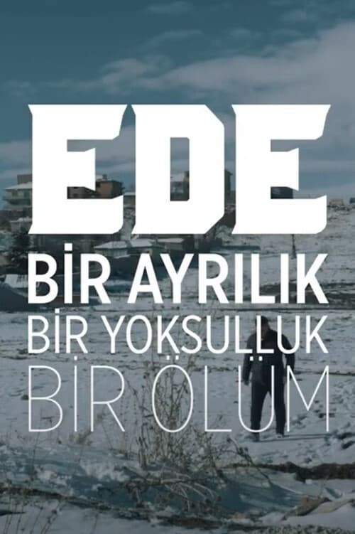 EDE Bir Ayrılık, Bir Yoksulluk, Bir Ölüm afişi