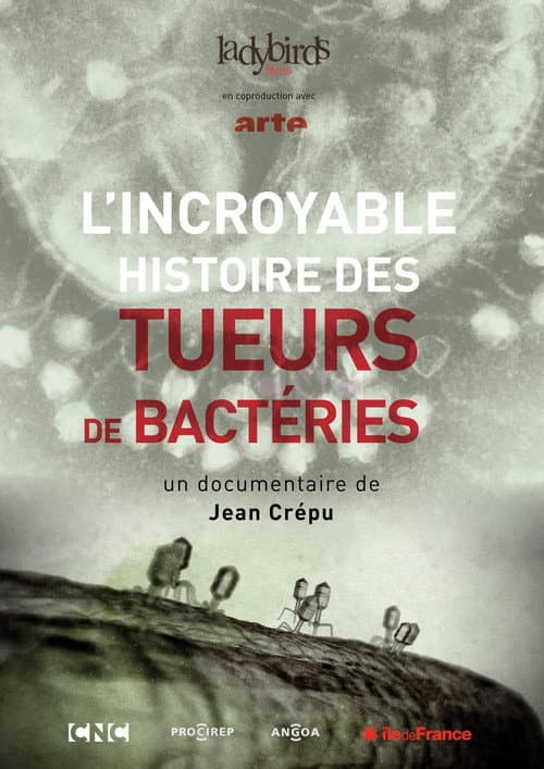 L'Incroyable Histoire des tueurs de bactéries afişi