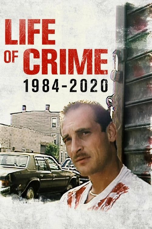 Life of Crime: 1984-2020 afişi