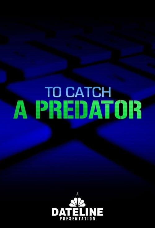 To Catch a Predator afişi