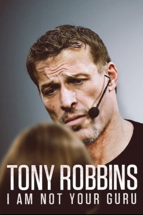 Tony Robbins: Ben Sizin Yol Göstericiniz Değilim afişi