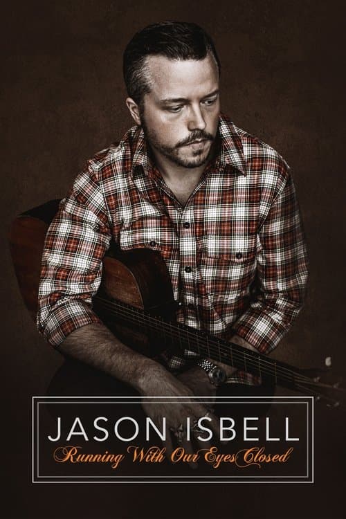 Jason Isbell: Running With Our Eyes Closed afişi