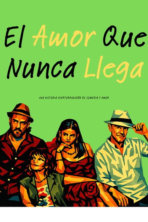 El Amor Que Nunca Llega afişi