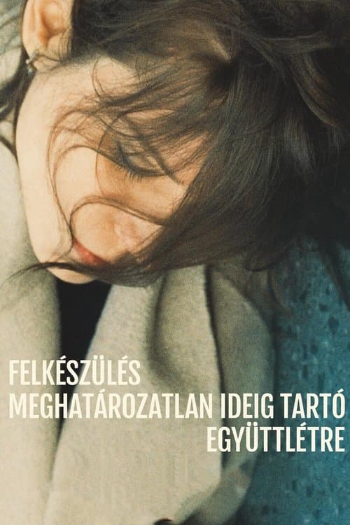 Felkészülés meghatározatlan ideig tartó együttlétre afişi