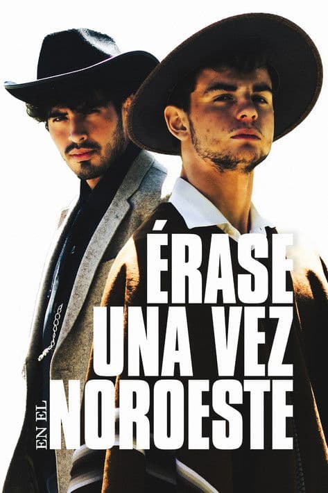 Érase Una Vez en el Noroeste afişi