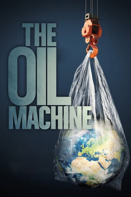 The Oil Machine afişi