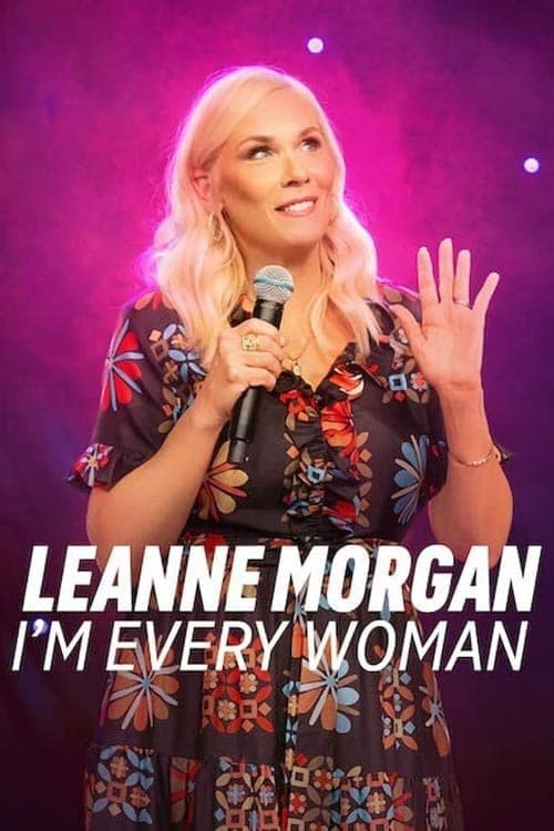 Leanne Morgan: I'm Every Woman afişi
