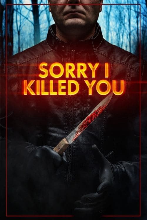 Sorry I Killed You afişi