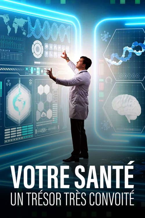 Votre santé, un trésor très convoité afişi