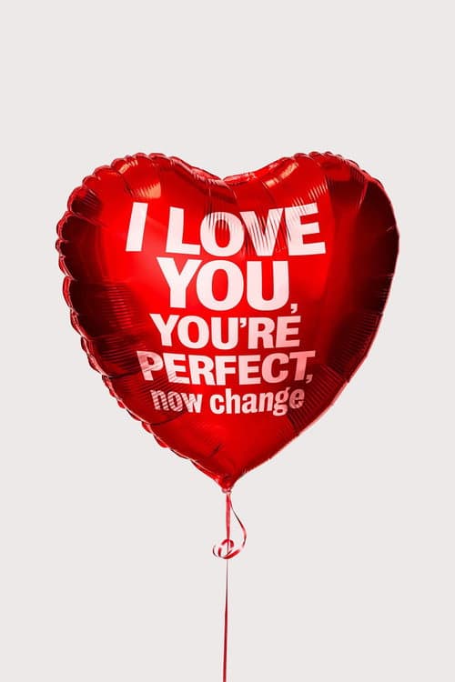 I Love You, You're Perfect, Now Change afişi