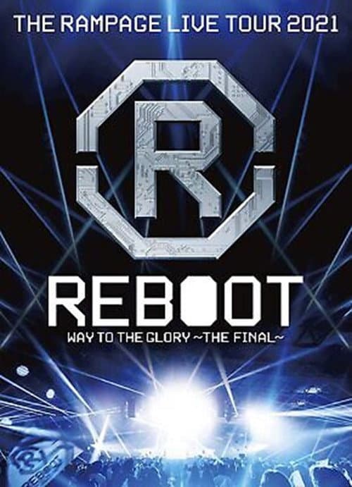 THE RAMPAGE LIVE TOUR 2021 "REBOOT" ~WAY TO THE GLORY~ afişi