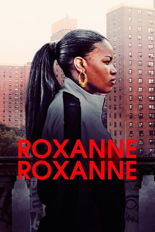 Roxanne Roxanne afişi