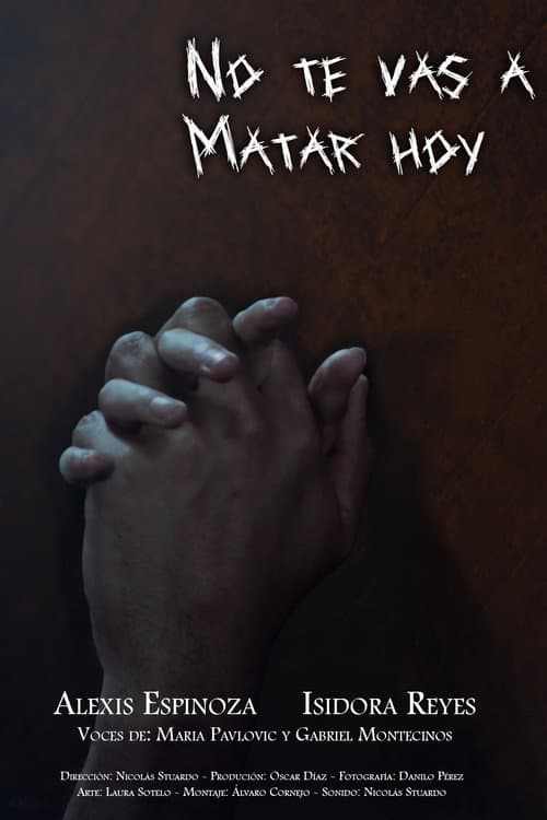NO TE VAS A MATAR HOY afişi