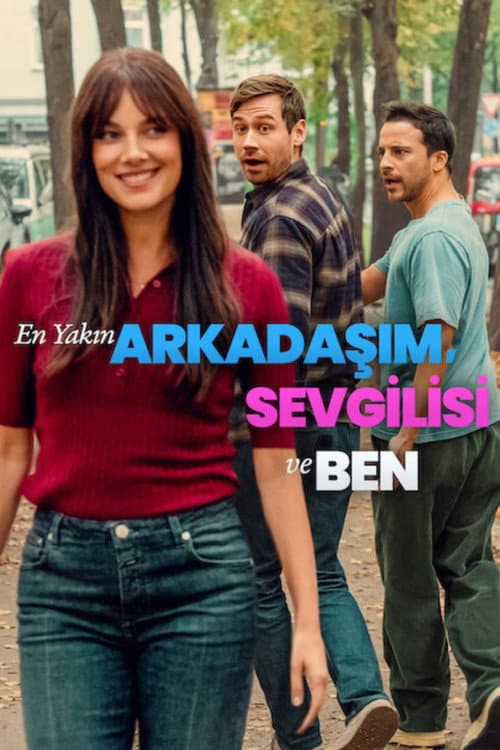 En Yakın Arkadaşım, Sevgilisi ve Ben afişi