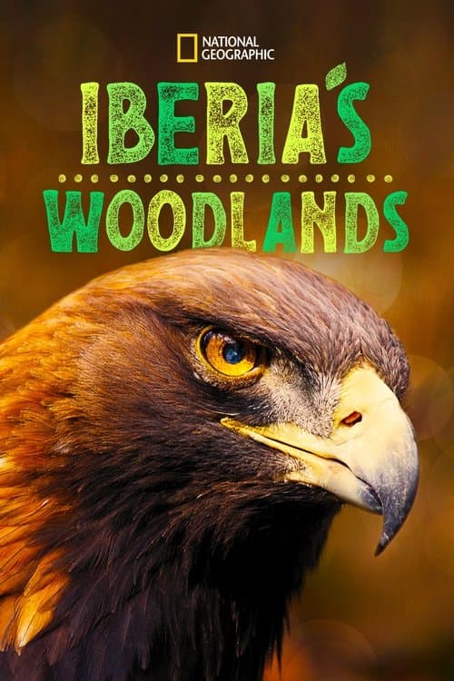Iberia's Woodlands: Life on the Edge afişi