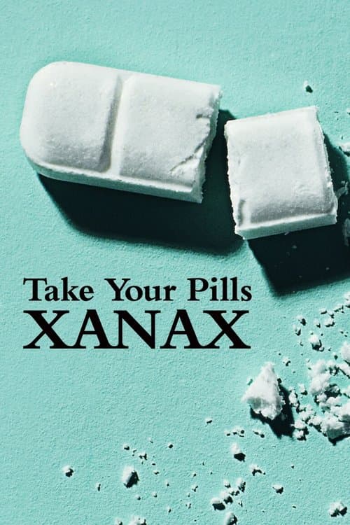 Take Your Pills: Xanax afişi