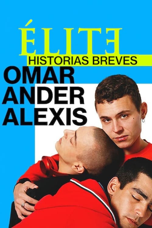 Élite Öyküler: Omar, Ander ve Alexis afişi
