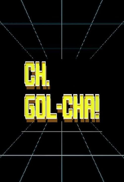CH.GOL-CHA! afişi