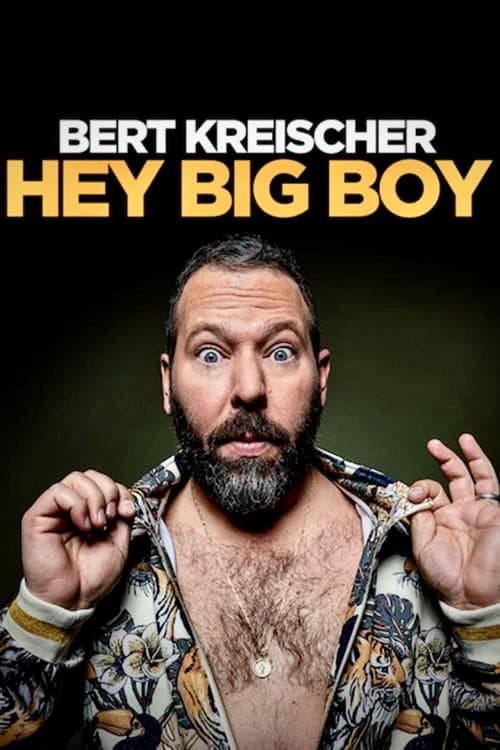 Bert Kreischer: Hey Big Boy afişi