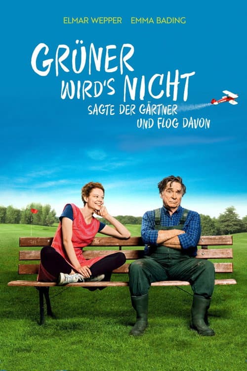 Grüner wird's nicht, sagte der Gärtner und flog davon afişi