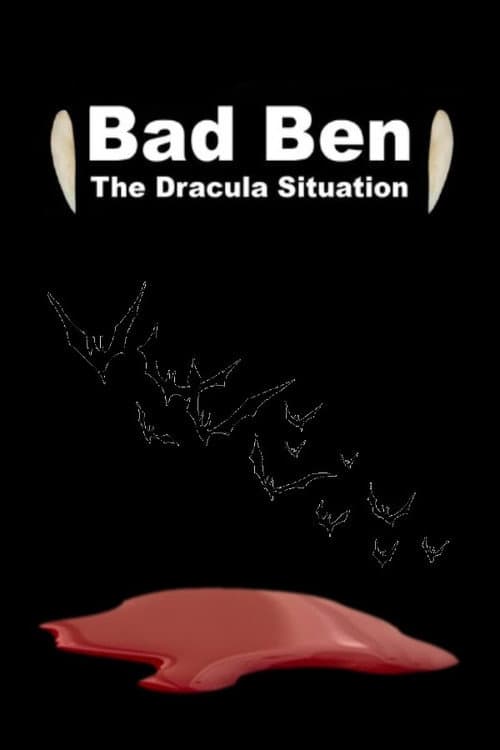 Bad Ben: The Dracula Situation afişi