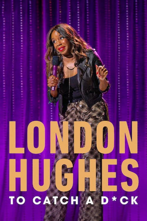 London Hughes: To Catch A D*ck afişi