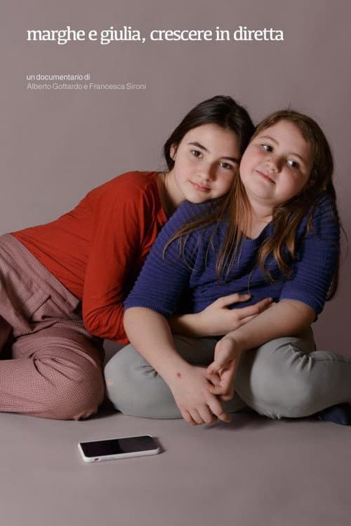 Marghe e Giulia, crescere in diretta afişi