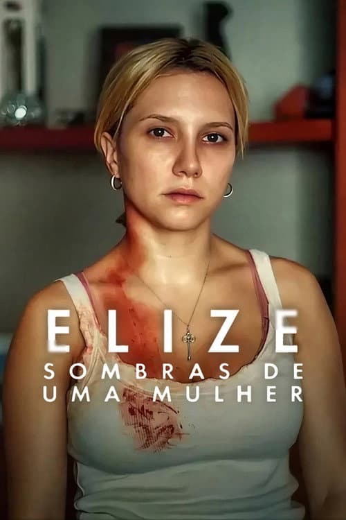 Elize: Bir Kadının Gölgeleri afişi