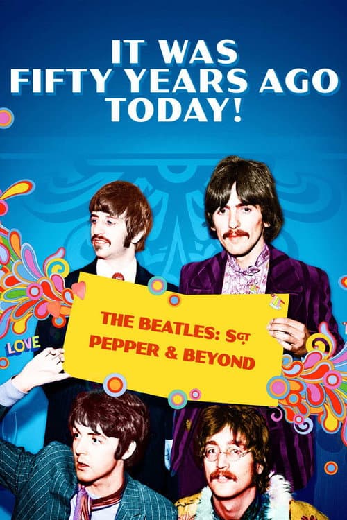 It Was Fifty Years Ago Today! The Beatles: Sgt. Pepper & Beyond afişi