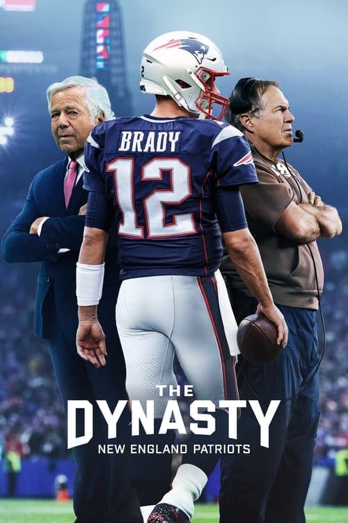 The Dynasty: New England Patriots afişi