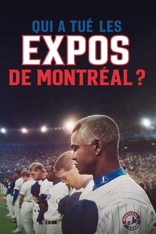 Montreal Expos: Bir Beyzbol Takımının Sonu afişi