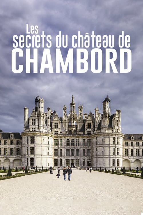 Les Secrets du château de Chambord afişi