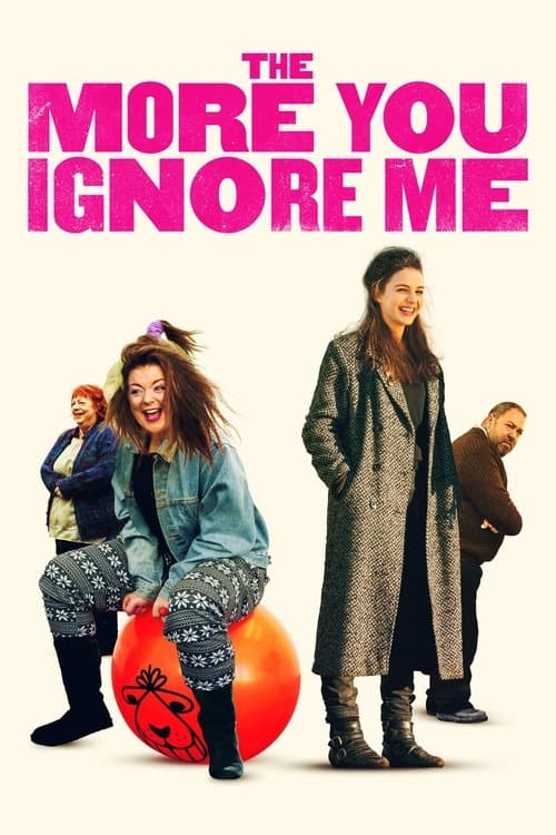 The More You Ignore Me afişi