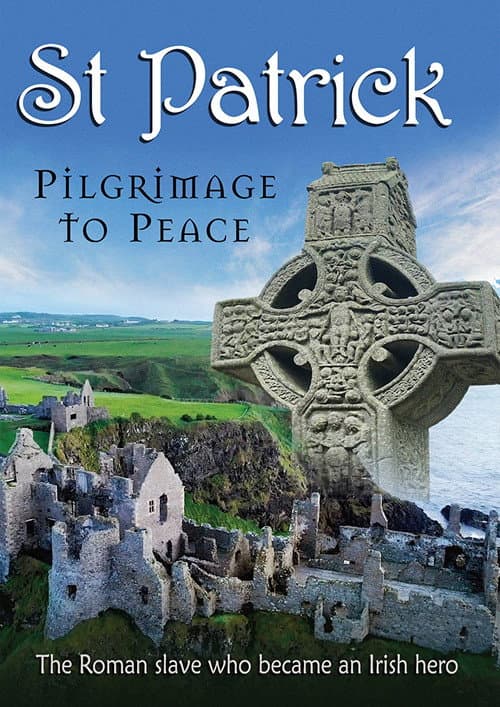 St. Patrick: Pilgrimage to Peace afişi