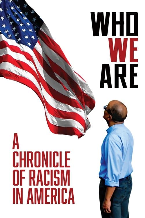Who We Are: A Chronicle of Racism in America afişi