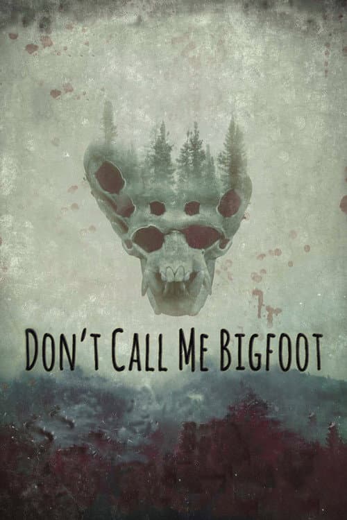 Don't Call Me Bigfoot afişi