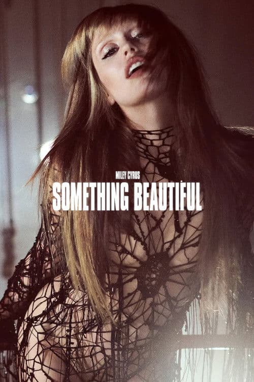 Miley Cyrus: Something Beautiful afişi