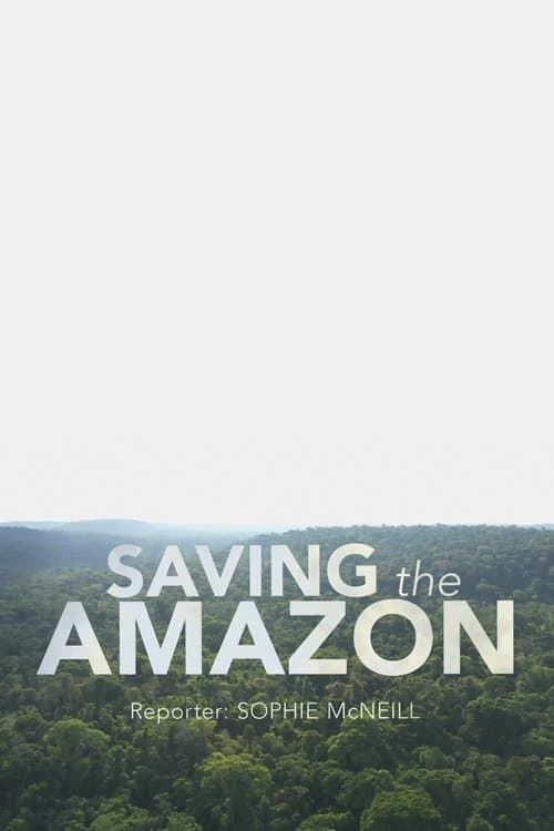 Four Corners: Saving the Amazon afişi