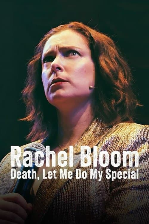 Rachel Bloom: Death, Let Me Do My Special afişi