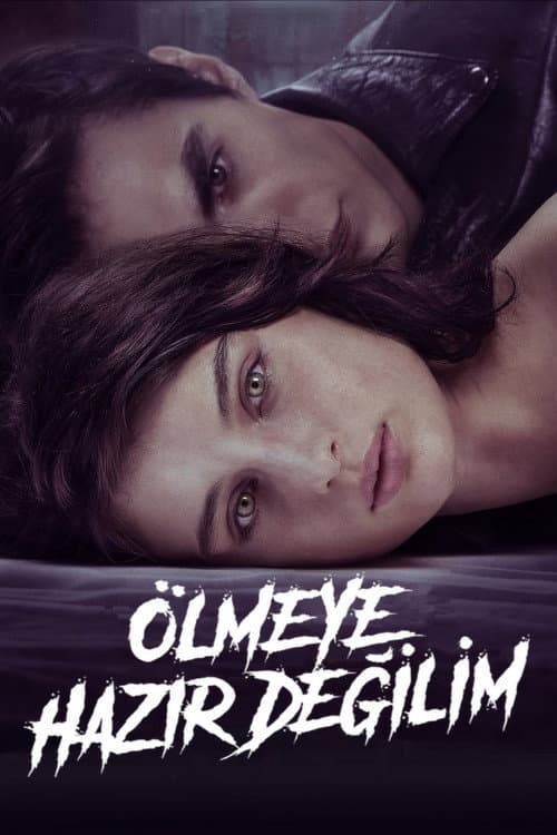 Ölmeye Hazır Değilim afişi